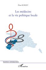 Télécharger le livre :  Les médecins et la vie politique locale