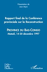 Télécharger le livre :  Rapport final de la Conférence provinciale sur la Reconstruction (Bas Congo)