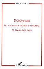 Télécharger le livre :  Dictionnaire de la mouvance droitiste et nationale de 1945 à nos jours