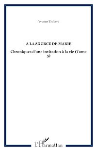 Télécharger le livre :  A la source de Marie