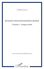 Télécharger le livre :  DIALOGUE DES CIVILISATIONS ARABES