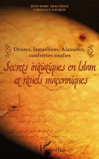 Télécharger le livre :  Secrets initiatiques en Islam et rituels maçonniques