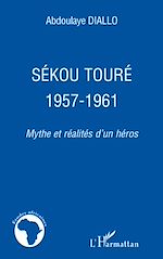 Download this eBook Sékou Touré 1957-1961