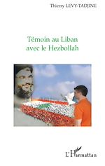 Télécharger le livre :  Témoin au Liban avec le Hezbollah