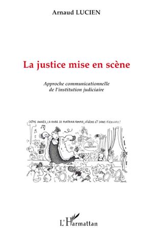 Téléchargez le livre :  La justice mise en scène