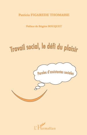 Téléchargez le livre :  Travail social, le défi du plaisir