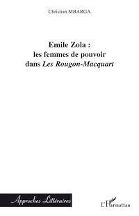 Télécharger le livre :  Emile Zola : les femmes de pouvoir dans "Les Rougon-Macquart"