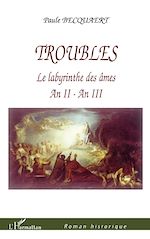 Télécharger le livre :  Troubles - Le labyrinthe des âmes