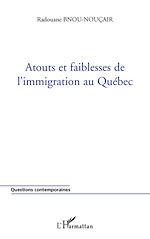 Télécharger le livre :  Atouts et faiblesses de l'immigration au Québec