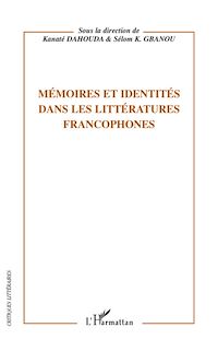 Télécharger le livre :  Mémoires et identités dans les littératures francophones