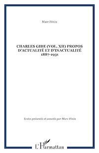 Télécharger le livre :  Charles Gide (vol. XII) Propos d'actualité et d'inactualité 1887-1931