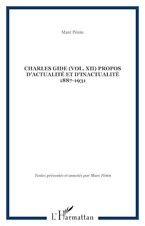 Téléchargez le livre :  Charles Gide (vol. XII) Propos d'actualité et d'inactualité 1887-1931
