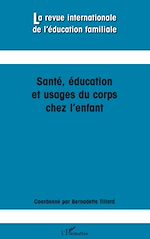 Télécharger le livre :  Santé, éducation et usages du corps chez l'enfant