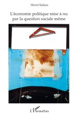 Télécharger le livre :  L'économie politique mise à nu par la question sociale même