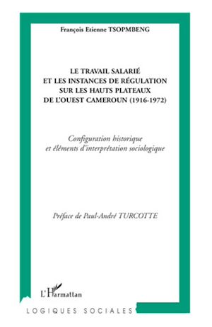 Download the eBook: Le travail salarié et les instances de régulation sur les hauts plateaux de l'ouest Cameroun