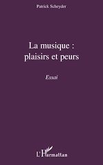 Télécharger le livre :  La musique : plaisirs et peurs