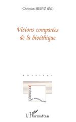 Télécharger le livre :  Visions comparées de la bioéthique