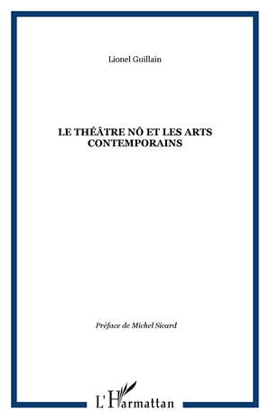 Téléchargez le livre :  Le théâtre Nô et les arts contemporains