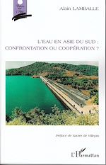 Télécharger le livre :  L'eau en Asie du Sud : confrontation ou coopération ?