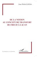 Télécharger le livre :  De la notion au concept de transfert de Freud à Lacan