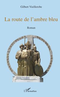 Télécharger le livre :  La route de l'ambre bleu