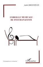 Télécharger le livre :  L'oreille musicale du psychanalyste