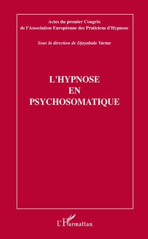 Téléchargez le livre :  L'hypnose en psychosomatique