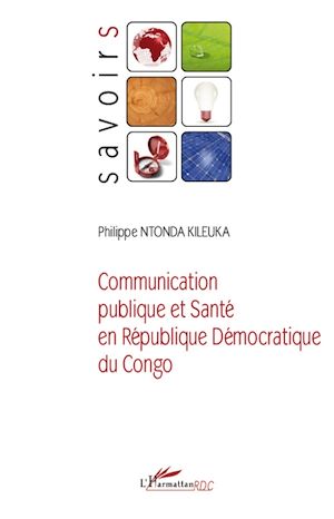 Téléchargez le livre :  Communication publique et santé en République Démocratique du Congo