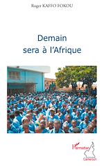 Télécharger le livre :  Demain sera à l'Afrique