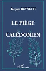 Télécharger le livre :  Le piège calédonien