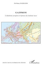 Télécharger le livre :  Gazprom, l'idéalisme européen à l'épreuve du réalisme russe