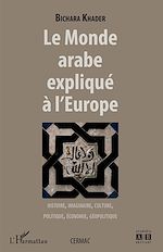 Télécharger le livre :  Le monde arabe expliqué à l'Europe