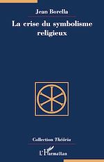 Télécharger le livre :  La crise du symbolisme religieux