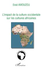 Télécharger le livre :  L'impact de la culture occidentale sur les cultures africaines
