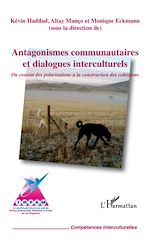 Télécharger le livre :  Antagonismes communautaires et dialogues interculturels