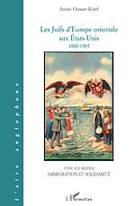 Télécharger le livre :  Les Juifs d'Europe orientale aux Etats-Unis 1880-1905