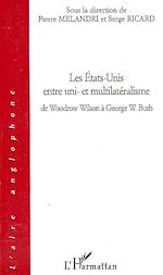 Télécharger le livre :  Les Etats-Unis entre uni- et multilatéralisme