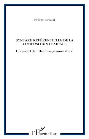 Téléchargez le livre :  Syntaxe référentielle de la composition lexicale