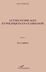 Télécharger le livre :  Luttes syndicales et politiques en Guadeloupe