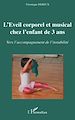 Télécharger le livre :  L'éveil corporel et musical chez l'enfant de 3 ans