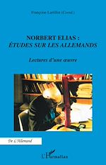 Télécharger le livre :  Norbert Elias : Etudes sur les Allemands