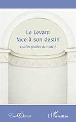 Télécharger le livre :  Le Levant face à son destin ?