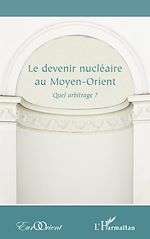 Télécharger le livre :  Le devenir nucléaire au Moyen-Orient