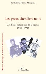 Télécharger le livre :  Les preux chevaliers noirs