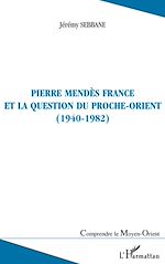 Télécharger le livre :  Pierre Mendès France et la question du Proche-Orient