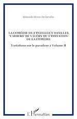 Télécharger le livre :  La comédie de l'intellect dans les "Cahiers" de Valéry ou l'imitation de la comédie