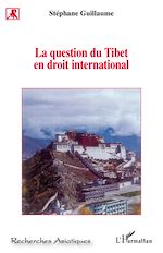 Télécharger le livre :  La question du Tibet en droit international