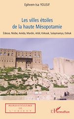 Télécharger le livre :  Les villes étoiles de la haute Mésopotamie