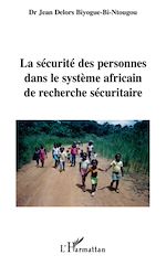 Télécharger le livre :  La sécurité des personnes dans le système africain de recherche sécuritaire