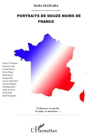 Téléchargez le livre :  Portraits de douze noirs de France